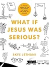 What If Jesus Was...