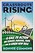 Grassroots Rising: A Call to Action on Climate, Farming, Food, and a Green New Deal