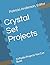 Crystal Set Projects by Editor Anderson