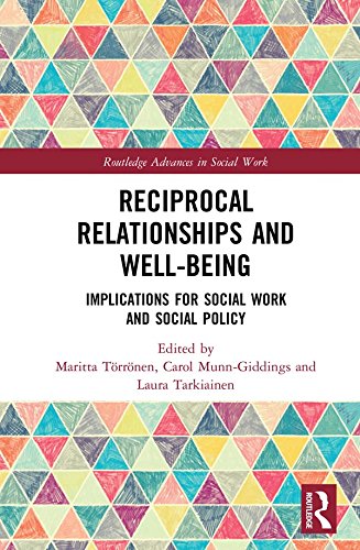 Reciprocal Relationships and Well-being: Implications for Social Work and Social Policy (Routledge Advances in Social Work)