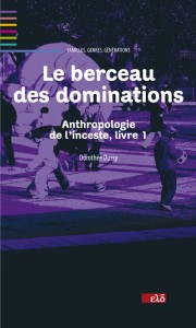 Le berceau des dominations : Anthropologie de l'inceste, livre 1 (Paperback)
