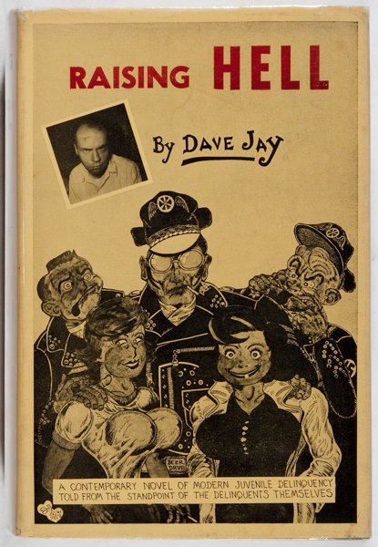 Raising Hell: A contemporary novel of modern juvenile delinquency told from the standpoint of the delinquents themselves (Hardcover)