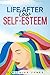 Life After Low Self-Esteem