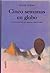 Cinco Semanas En Globo