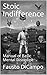 Stoic Indifference: Manual of Basic Mental Discipline