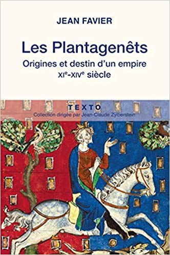 Plantagenêts: origines et destin d'un empire, XIe-XIVe siècles