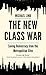 The New Class War: Saving Democracy from the Managerial Elite