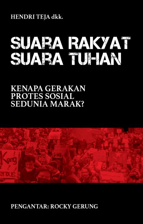 Suara Rakyat Suara Tuhan. Kenapa Protes Sosial Sedunia Marak?