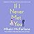 If I Never Met You