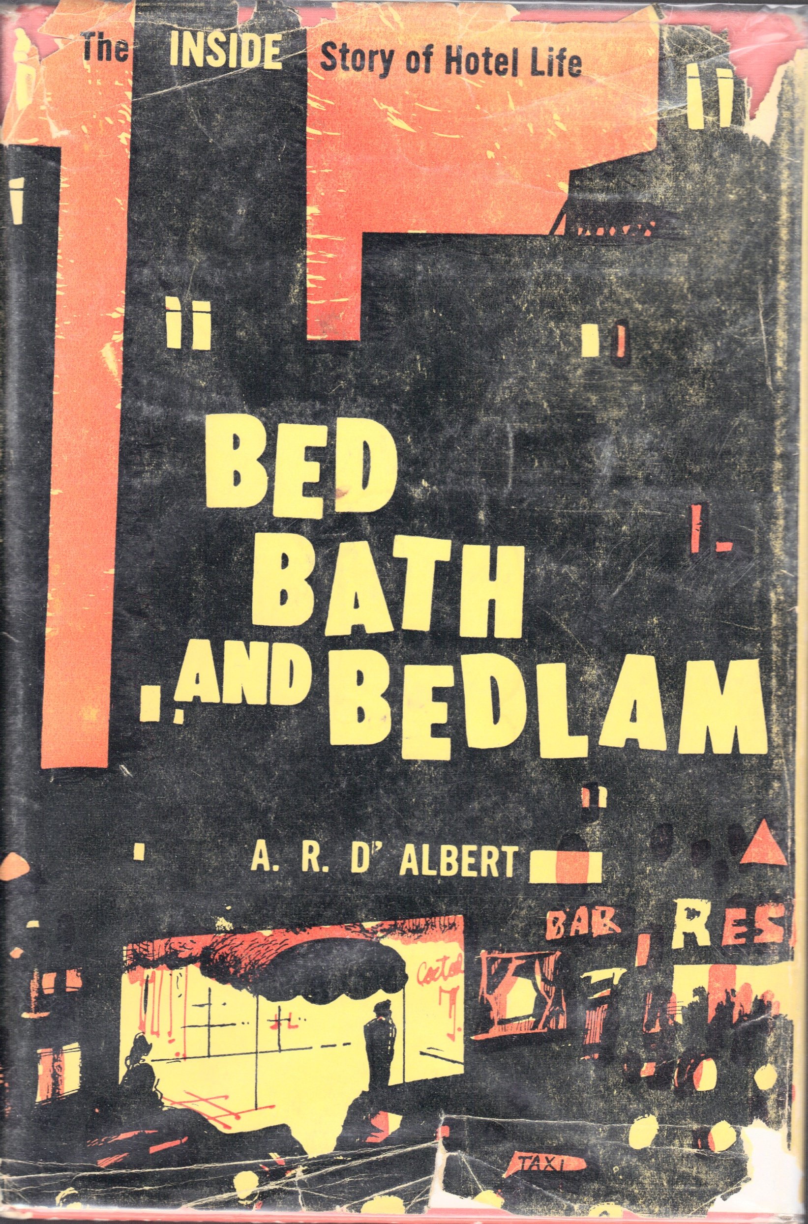 Bed, Bath and Bedlam: The Inside Story of Hotel Life (Hardcover)