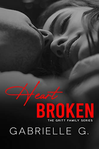 Heartbroken (Gritt Family, #1)