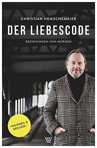 Der Liebescode: Beziehungen von morgen (German Edition)