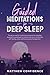 Guided meditations for deep...