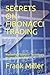 SECRETS ON FIBONACCI TRADING: Mastering Fibonacci Techniques In Less Than 3 Days