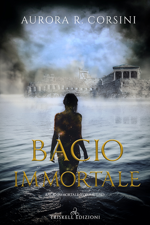 Bacio Immortale (Bacio immortale, #1)