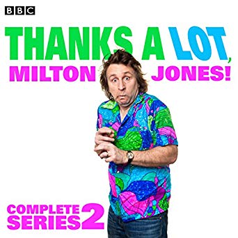 Thanks a Lot, Milton Jones! Complete Series 2 (Audible Audio)