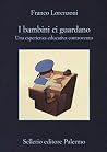 I bambini ci guar...