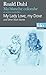 Ma blanche colombe et autres nouvelles/My Lady Love, my Dove and Other Short Stories