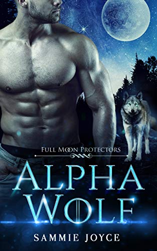 Alpha Wolf (Full Moon Protectors, #1)