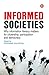 Informed Societies: Why information literacy matters for citizenship, participation and democracy