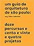 Um guia de arquitetura de São Paulo: Doze percursos e cento e vinte e quatro projetos