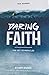 Daring Faith: the Key to Miracles Study Guide