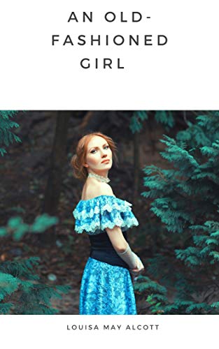 An Old-Fashioned Girl