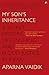 My Son’s Inheritance by Aparna Vaidik