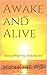 Awake and Alive: Being What...