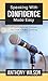 Speaking with Confidence Made Easy by Anthony Wilson