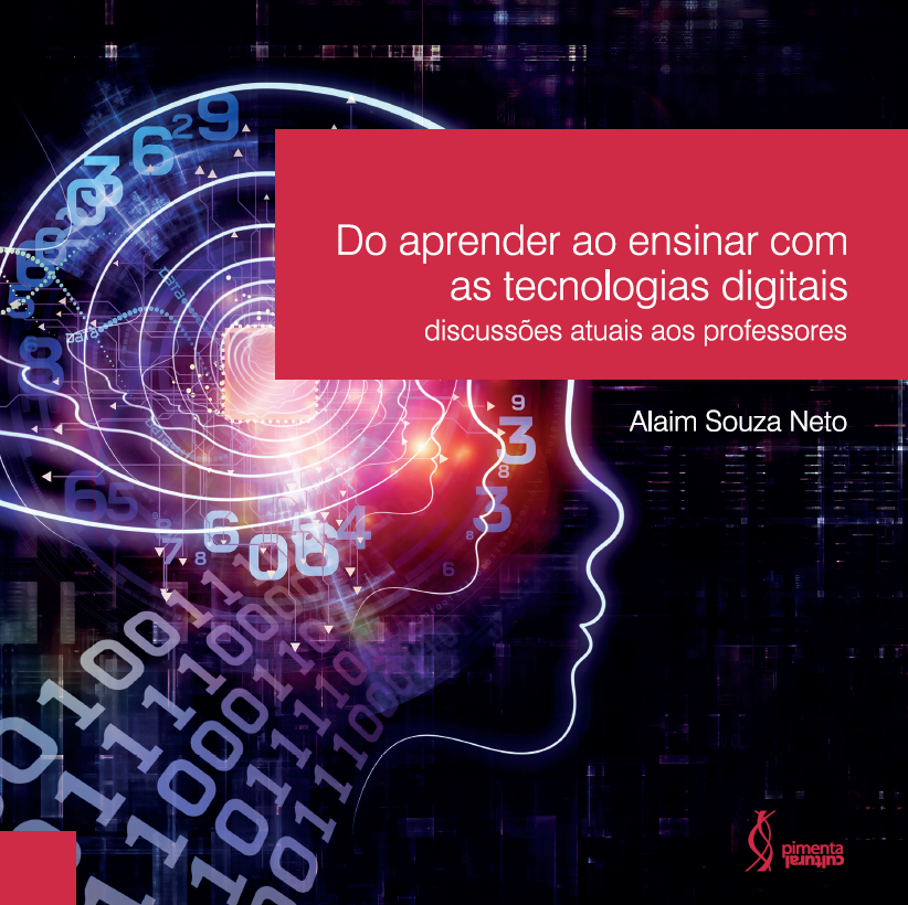 Do aprender ao ensinar com as tecnologias digitais: discussões atuais aos professores