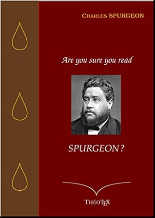 Are you sure you read Spurgeon ?: Trente Sermons