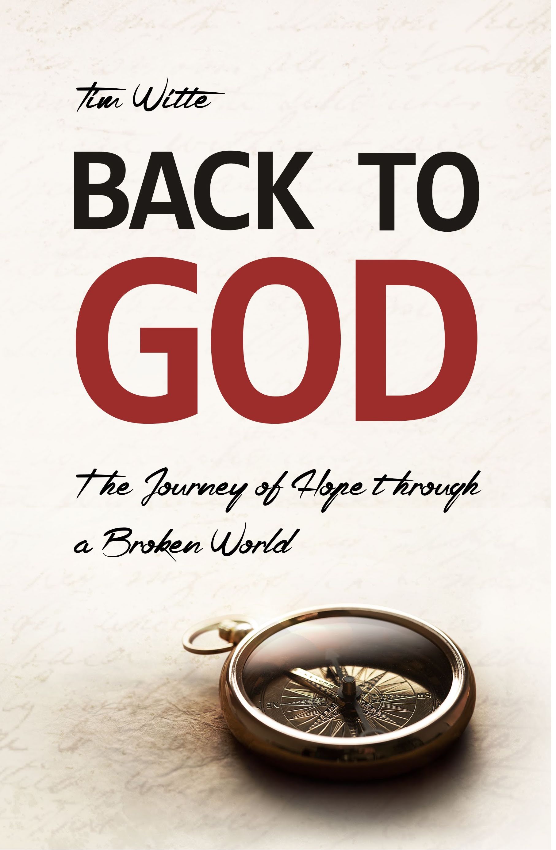 Back to God: The Journey of Hope through a Broken World