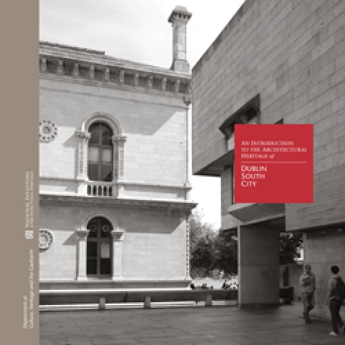 An Introduction to the Architectural Heritage of Dublin South City (Architectural Heritage Series)