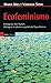 Ecofeminismo: Prólogo de Airel Salleh - Prólogo a la edición española de Yayo Herrero