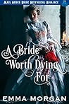 A Bride Worth Dyi...