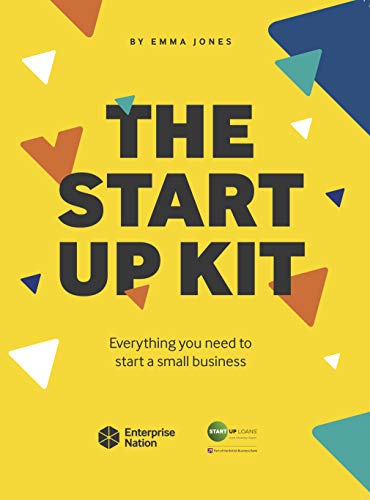 The StartUp Kit: Everything you need to start a small business (Kindle Edition)