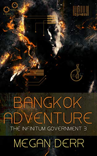 Bangkok Adventure (Infinitum Government, #3)