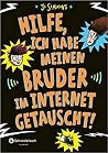 Hilfe, ich habe meinen Bruder im Internet getauscht! by Jo Simmons