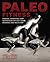 Paleo Fitness: A Primal Training and Nutrition Program to Get Lean, Strong and Healthy