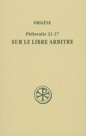 Philocalie 21-27 : sur le libre arbitre