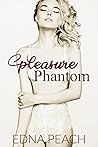 Pleasure Phantom by Edna Peach