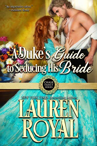 A Duke’s Guide to Seducing His Bride (Chase Family Series #4)