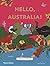 Hello, Australia! by Megan McKean Hello, Australia! by Megan McKean
