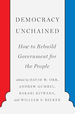 Cover of Democracy Unchained: How to Rebuild Government for the People