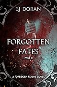 Forgotten Fates: Part Two