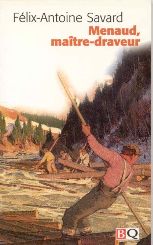 Menaud, maître-draveur (Mass Market Paperback)