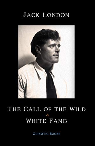 The Call of the Wild & White Fang