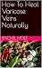 How To Heal Varicose Veins ...