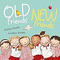 Old Friends, New Friends